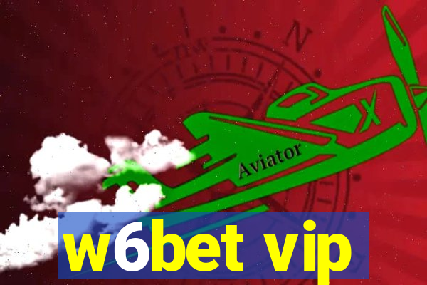 w6bet vip